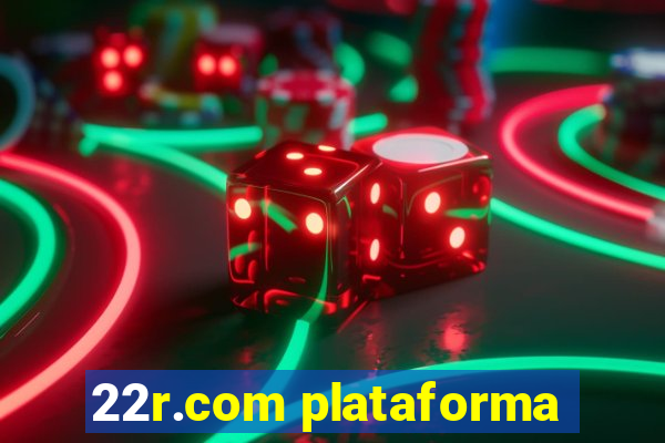 22r.com plataforma